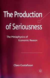 The Production of Seriousness