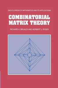 Combinatorial Matrix Theory