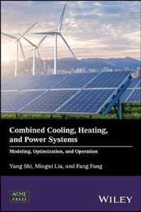 Combined Cooling, Heating, and Power Systems