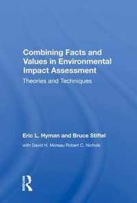 Combining Facts And Values In Environmental Impact Assessment