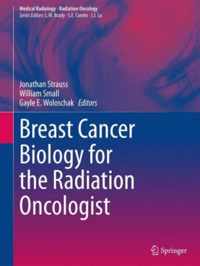 Breast Cancer Biology for the Radiation Oncologist