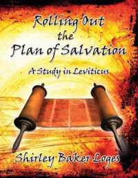 Rolling Out the Plan of Salvation