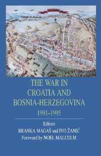 The War in Croatia and Bosnia-Herzegovina 1991-1995