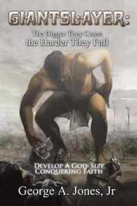 Giantslayer: the Bigger They Come the Harder They Fall