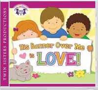 His Banner Over Me Is Love CD