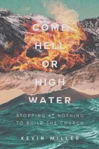 Come Hell or High Water