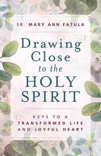 Drawing Close to the Holy Spirit