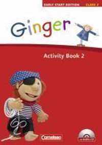 Ginger - Early Start Edition 2: 2. Schuljahr. Activity Book mit Lieder-/Text-CD