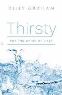 Thirsty for the Water of Life? (Pack of 25)