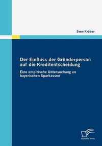 Der Einfluss der Grunderperson auf die Kreditentscheidung