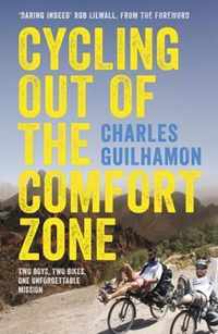 Cycling Out of the Comfort Zone Two boys, two bikes, one unforgettable mission