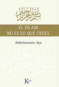 El Islam No Es Lo Que Crees