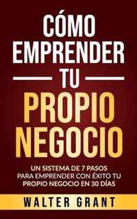 Como Emprender Tu Propio Negocio