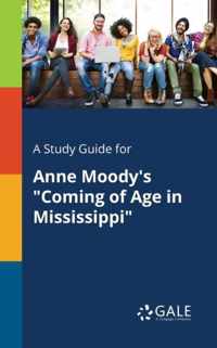 A Study Guide for Anne Moody's Coming of Age in Mississippi