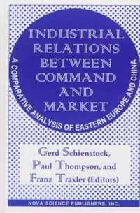 Industrial Relations Between Command & Market