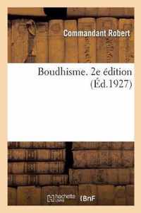 Boudhisme. 2e Edition