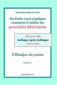 Un Poete vous explique comment il utilise les procedes litteraires