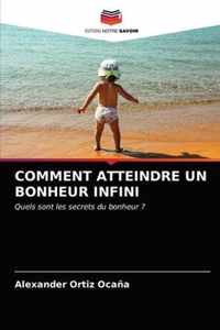 Comment Atteindre Un Bonheur Infini