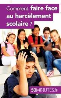 Comment faire face au harcelement scolaire ?