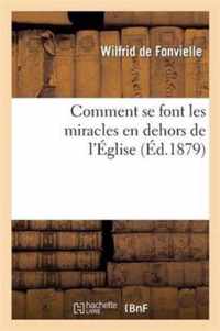 Comment Se Font Les Miracles En Dehors de l'Eglise