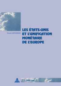 Les Etats-Unis Et l'Unification Monetaire de l'Europe