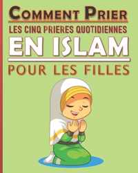 Comment prier les cinq prieres quotidiennes en Islam pour les filles