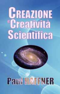 Creazione E Creativita Scientifica