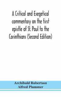 A critical and exegetical commentary on the first epistle of St. Paul to the Corinthians (Second Edition)