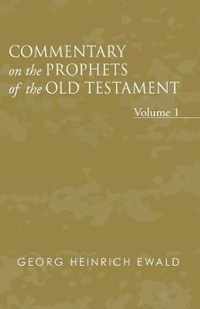 Commentary on the Prophets of the Old Testament, Volume 1