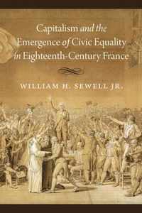 Capitalism and the Emergence of Civic Equality in Eighteenth-Century France