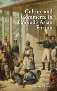 Culture and Commerce in Conrad's Asian Fiction