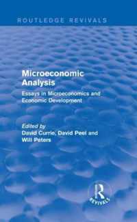 Microeconomic Analysis (Routledge Revivals): Essays in Microeconomics and Economic Development