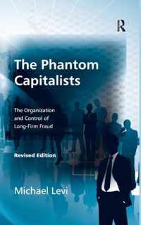 The Phantom Capitalists: The Organization and Control of Long-Firm Fraud