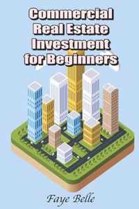 Commercial Real Estate Investment for Beginners