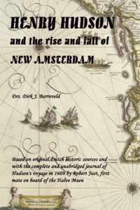 HENRY HUDSON and the Rise and Fall of NEW AMSTERDAM