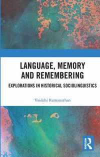 Language, Memory and Remembering