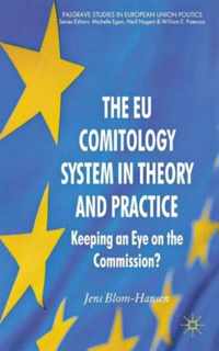 The EU Comitology System in Theory and Practice