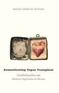 Domesticating Organ Transplant