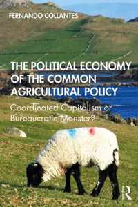 The Political Economy of the Common Agricultural Policy