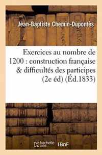 Exercices Au Nombre de Douze Cents, Sur La Construction Francaise Et Sur Toutes Les Difficultes