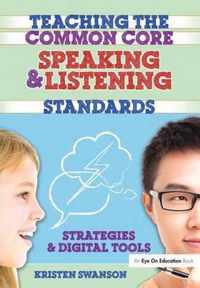 Teaching the Common Core Speaking and Listening Standards