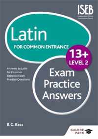 Latin for Common Entrance 13+ Exam Practice Answers Level 2