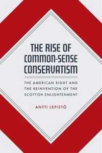 The Rise of Common-Sense Conservatism