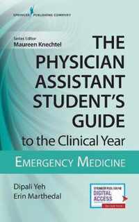 The Physician Assistant Student's Guide to the Clinical Year