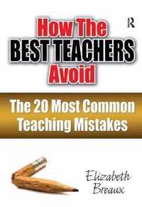 How the Best Teachers Avoid the 20 Most Common Teaching Mistakes