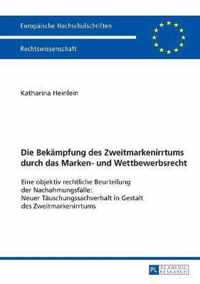 Die Bekaempfung Des Zweitmarkenirrtums Durch Das Marken- Und Wettbewerbsrecht: Eine Objektiv Rechtliche Beurteilung Der Nachahmungsfaelle