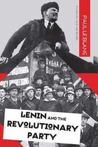 Lenin And The Revolutionary Party