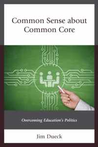 Common Sense about Common Core