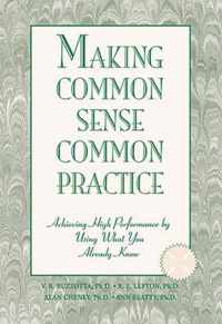 Making Common Sense Common Practice: Achieving High Performance Using What You Already Know