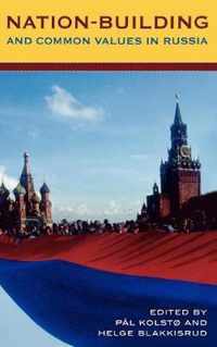 Nation-Building and Common Values in Russia